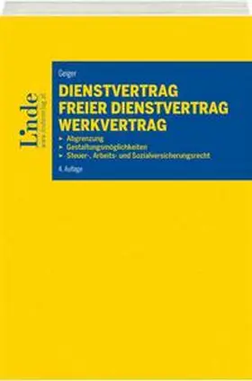 Geiger |  Dienstvertrag - freier Dienstvertrag - Werkvertrag | Buch |  Sack Fachmedien