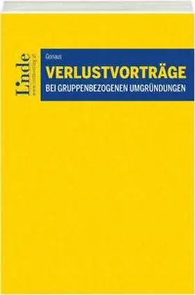 Gonaus |  Verlustvorträge bei gruppenbezogenen Umgründungen | Buch |  Sack Fachmedien