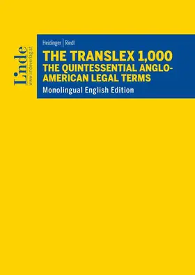Heidinger / Riedl |  The Translex 1,000 – The Quintessential Anglo-American Legal Terms | Buch |  Sack Fachmedien