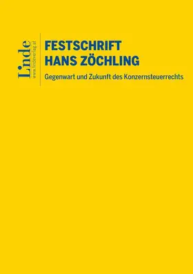 Kerschbaumer / Lachmayer / Strimitzer |  Gegenwart und Zukunft des Konzernsteuerrechts – Festschrift für Hans Zöchling | Buch |  Sack Fachmedien