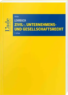 Wrbka |  Lehrbuch Zivil-, Unternehmens- und Gesellschaftsrecht | Buch |  Sack Fachmedien