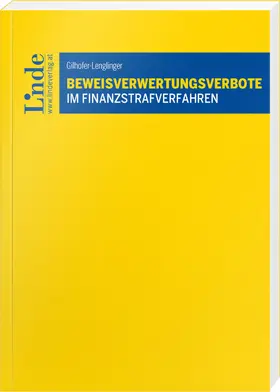 Gilhofer-Lenglinger |  Beweisverwertungsverbote im Finanzstrafverfahren | Buch |  Sack Fachmedien