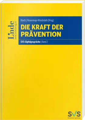 Biach / Rosenmayr-Khoshideh |  Die Kraft der Prävention | Buch |  Sack Fachmedien