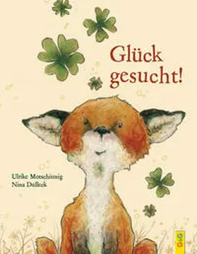Motschiunig | Glück gesucht! | Buch | 978-3-7074-1166-9 | www2.sack.de