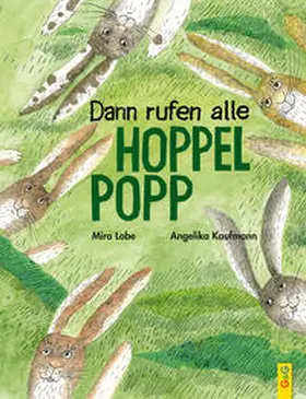 Lobe |  Dann rufen alle Hoppelpopp | Buch |  Sack Fachmedien