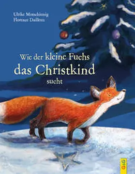 Motschiunig |  Wie der kleine Fuchs das Christkind sucht | Buch |  Sack Fachmedien