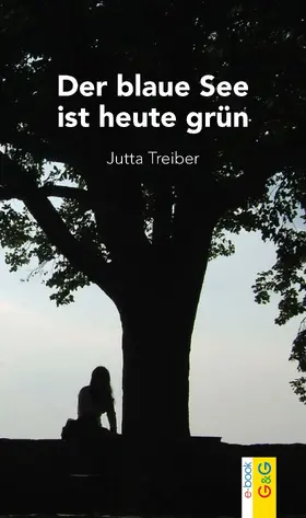 Treiber |  Der blaue See ist heute grün | eBook | Sack Fachmedien