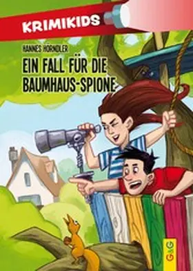 Hörndler |  KrimiKids – Ein Fall für die Baumhaus-Spione | eBook | Sack Fachmedien