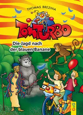 Brezina |  Tom Turbo: Die Jagd nach der blauen Banane | Buch |  Sack Fachmedien
