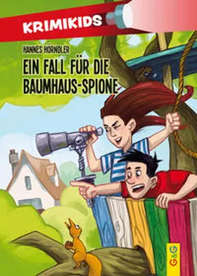 Hörndler |  KrimiKids - Ein Fall für die Baumhaus-Spione | Buch |  Sack Fachmedien