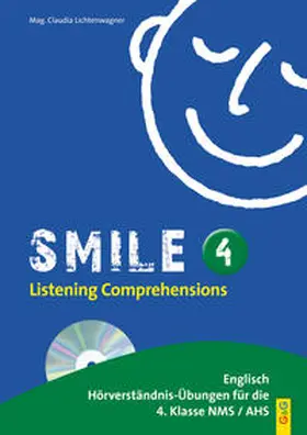 Lichtenwagner |  Smile - Listening Comprehensions 4 mit CD | Buch |  Sack Fachmedien