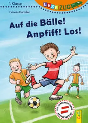 Hörndler / Leiss-Bohn |  LESEZUG/1. Klasse: Auf die Bälle! Anpfiff! Los! | Buch |  Sack Fachmedien