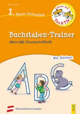 Müller / Stoifl |  Lernen mit Teo und Tia Deutsch - Buchstaben-Trainer - 1. Klasse Volksschule | Buch |  Sack Fachmedien