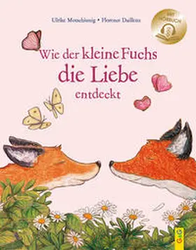 Motschiunig |  Wie der kleine Fuchs die Liebe entdeckt / mit Hörbuch | Buch |  Sack Fachmedien