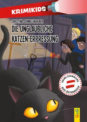 Schmollngruber | KrimiKids - Die unglaubliche Katzen-Erpressung | Buch | 978-3-7074-2557-4 | sack.de