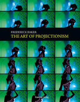 Baker |  The Art of Projectionism | Buch |  Sack Fachmedien