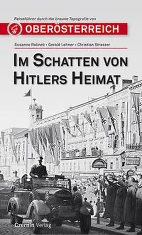 Rolinek / Lehner / Strasser |  Im Schatten von Hitlers Heimat | Buch |  Sack Fachmedien