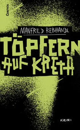 Rebhandl | Töpfern auf Kreta | Buch | 978-3-7076-0543-3 | sack.de