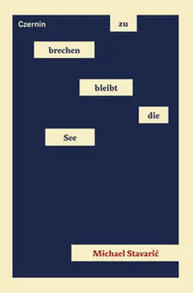 Stavaric | zu brechen bleibt die See | Buch | 978-3-7076-0730-7 | sack.de