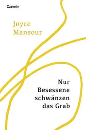 Mansour |  Nur Besessene schwänzen das Grab | Buch |  Sack Fachmedien