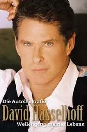 Hasselhoff |  David Hasselhoff - Die Autobiografie | Buch |  Sack Fachmedien