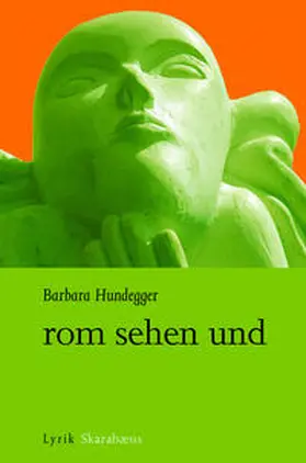 Hundegger |  rom sehen und. april 05. gedicht-bericht | Buch |  Sack Fachmedien