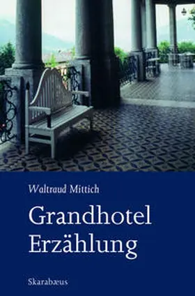 Mittich |  Grandhotel. Erzählung | Buch |  Sack Fachmedien