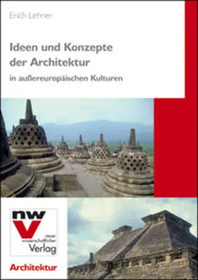Lehner |  Ideen und Konzepte der Architektur in außereuropäischen Kulturen | Buch |  Sack Fachmedien