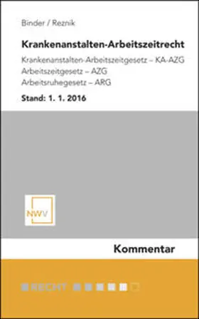 Binder / Reznik |  Krankenanstalten-Arbeitszeitrecht | Buch |  Sack Fachmedien
