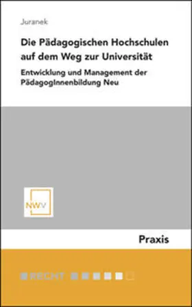 Juranek |  Die Pädagogischen Hochschulen auf dem Weg zur Universität | Buch |  Sack Fachmedien