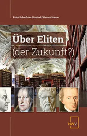 Schachner-Blazizek / Hauser |  Über Eliten (der Zukunft?) | Buch |  Sack Fachmedien