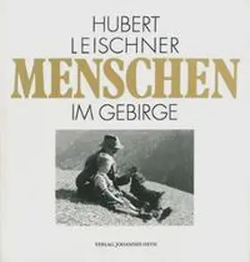 Leischner |  Menschen im Gebirge | Buch |  Sack Fachmedien