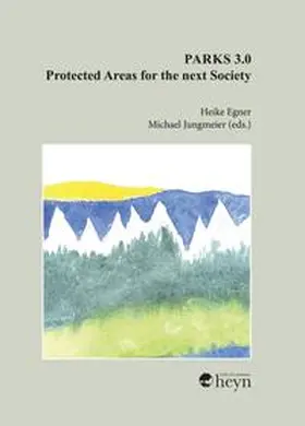 Jungmeier / Lange |  Parks 3.0 - Protected Areas for the Next Society | Buch |  Sack Fachmedien