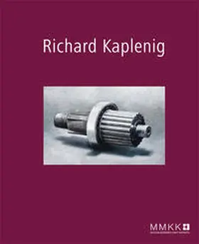 Wetzlinger-Grundnig / MMKK / Wetzlinger-Grundnig / Leitgeb |  Richard Kaplenig | Buch |  Sack Fachmedien