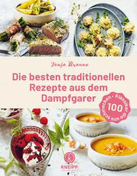 Braune |  Die besten traditionellen Rezepte aus dem Dampfgarer | Buch |  Sack Fachmedien