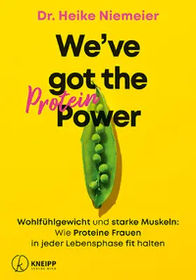 Niemeier |  We've got the Protein Power | Buch |  Sack Fachmedien