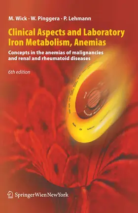 Wick / Pinggera / Lehmann | Clinical Aspects and Laboratory. Iron Metabolism, Anemias | E-Book | sack.de