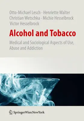 Lesch / Walter / Hesselbrock |  Alcohol and Tobacco | Buch |  Sack Fachmedien