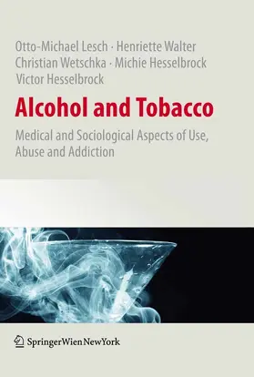 Lesch / Walter / Wetschka |  Alcohol and Tobacco | eBook | Sack Fachmedien