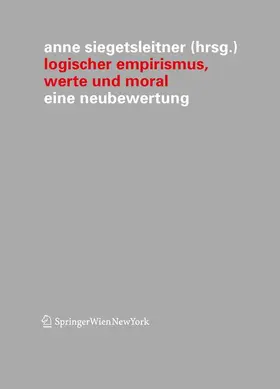 Siegetsleitner |  Logischer Empirismus, Werte und Moral | Buch |  Sack Fachmedien