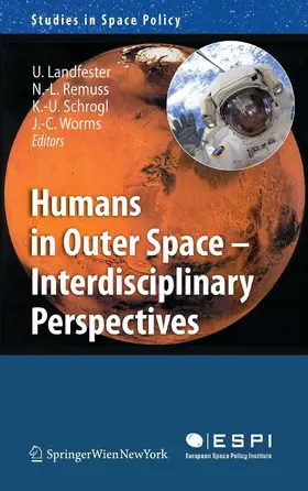 Landfester / Remuss / Schrogl |  Humans in Outer Space - Interdisciplinary Perspectives | eBook | Sack Fachmedien