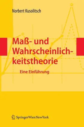 Kusolitsch | Maß- und Wahrscheinlichkeitstheorie | E-Book | sack.de