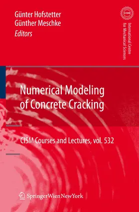 Meschke / Hofstetter |  Numerical Modeling of Concrete Cracking | Buch |  Sack Fachmedien