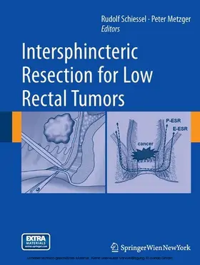 Schiessel / Metzger |  Intersphincteric Resection for Low Rectal Tumors | eBook | Sack Fachmedien