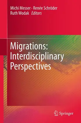 Messer / Wodak / Schroeder |  Migrations: Interdisciplinary Perspectives | Buch |  Sack Fachmedien