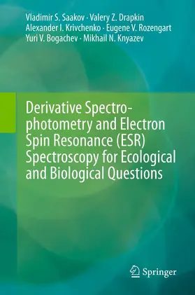 Saakov / Drapkin / Krivchenko | Derivative Spectrophotometry and Electron Spin Resonance (ESR) Spectroscopy for Ecological and Biological Questions | E-Book | sack.de