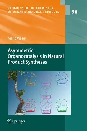 Waser |  Asymmetric Organocatalysis in Natural Product Syntheses | Buch |  Sack Fachmedien
