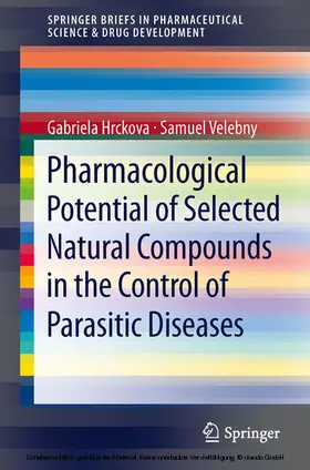 Hrckova / Velebny |  Pharmacological Potential of Selected Natural Compounds in the Control of Parasitic Diseases | eBook | Sack Fachmedien