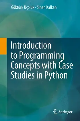 Kalkan / Üçoluk |  Introduction to Programming Concepts with Case Studies in Python | Buch |  Sack Fachmedien