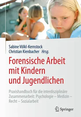 Völkl-Kernstock / Kienbacher | Forensische Arbeit mit Kindern und Jugendlichen | E-Book | sack.de